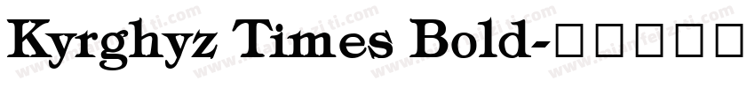 Kyrghyz Times Bold字体转换